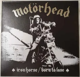 Motorhead - Iron Horse / Born To Lose 7"