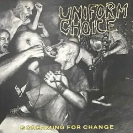 Uniform Choice - Screaming for Change - LP