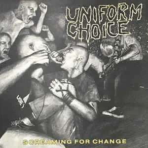 Uniform Choice - Screaming for Change - LP
